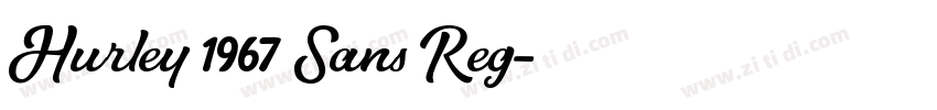Hurley 1967 Sans Reg字体转换